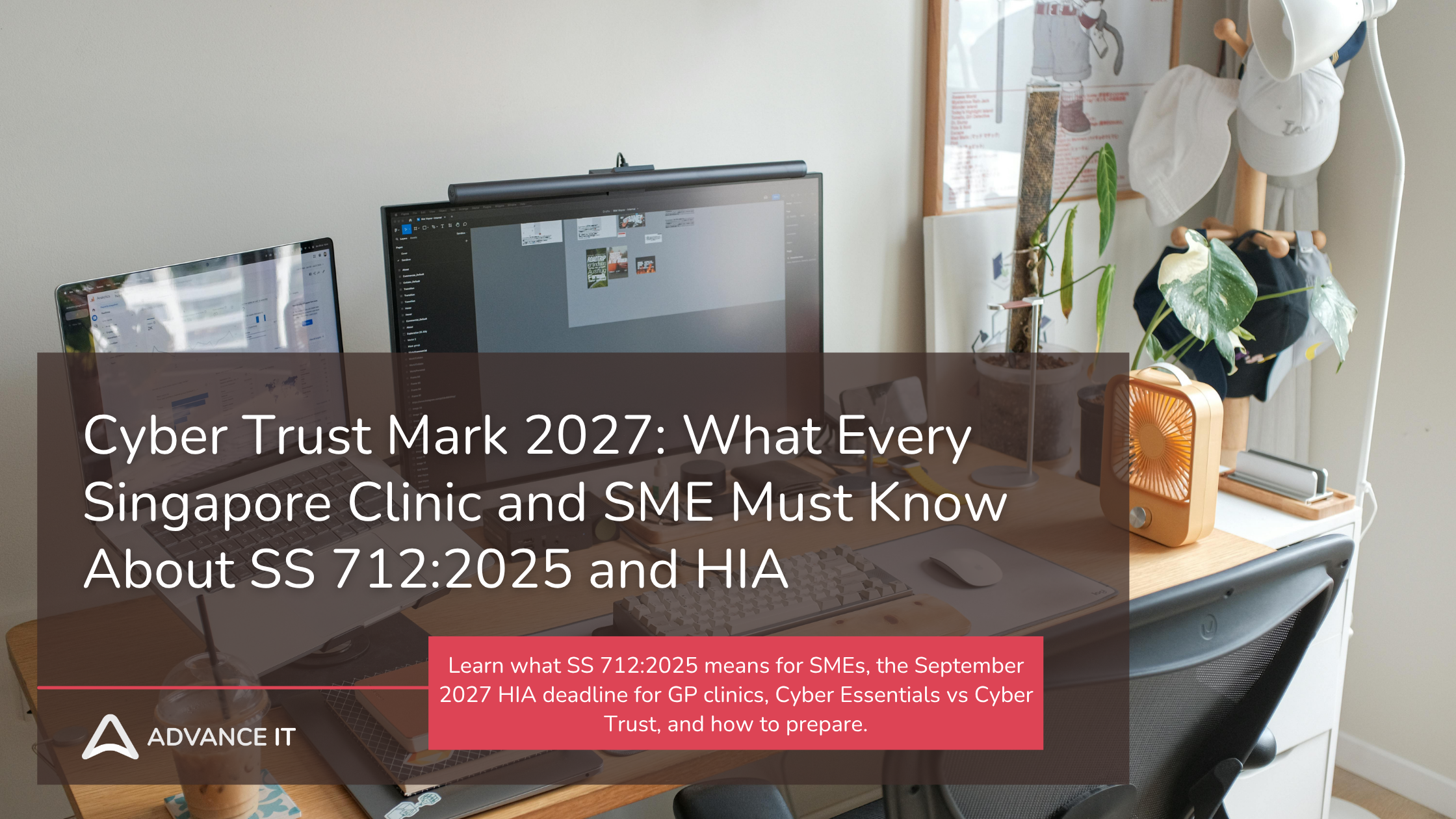 Cyber Trust Mark 2027: What Every Singapore Clinic and SME Must Know About SS 712:2025 and HIA