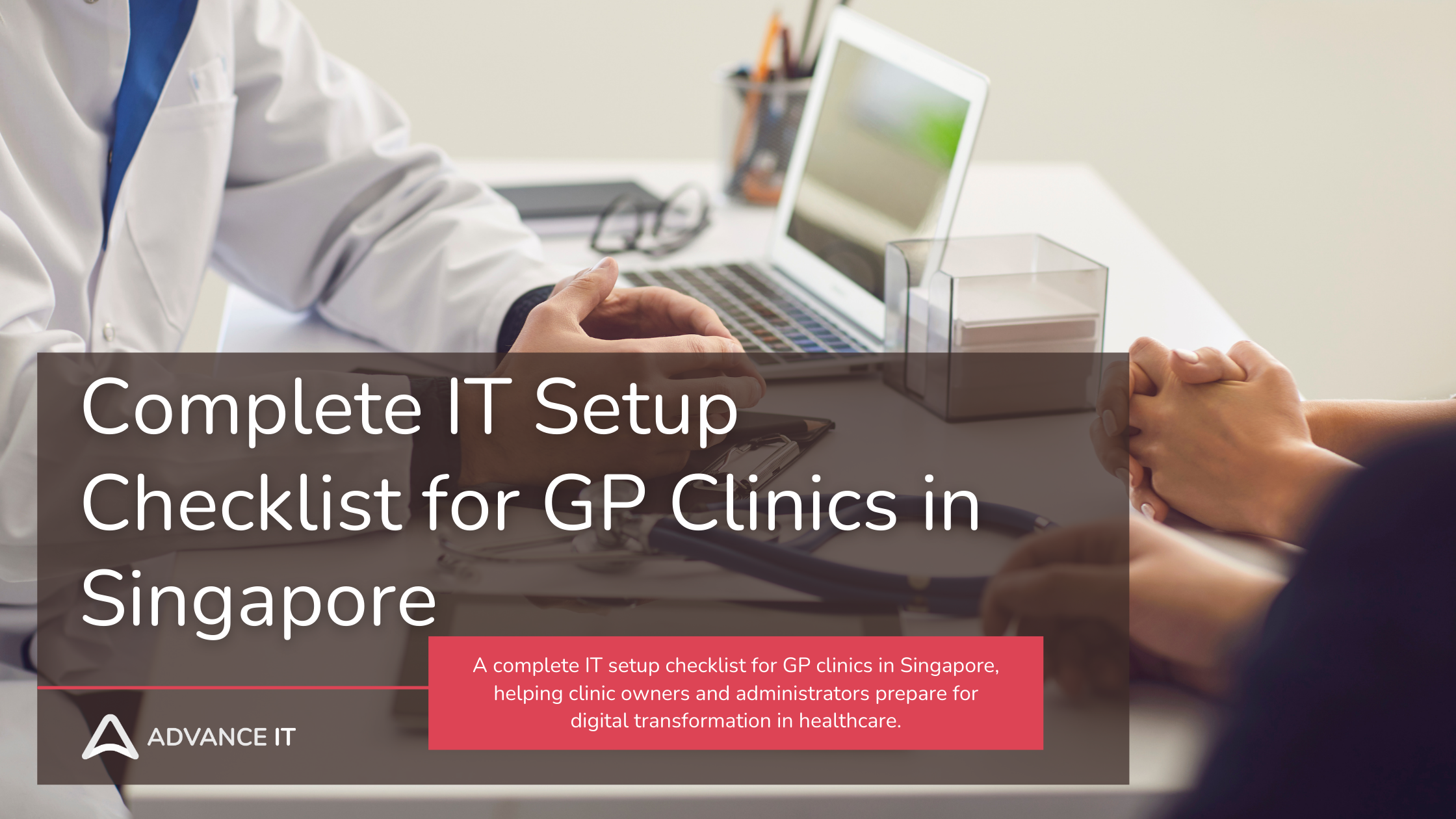 Complete IT Setup Checklist for GP Clinics in Singapore