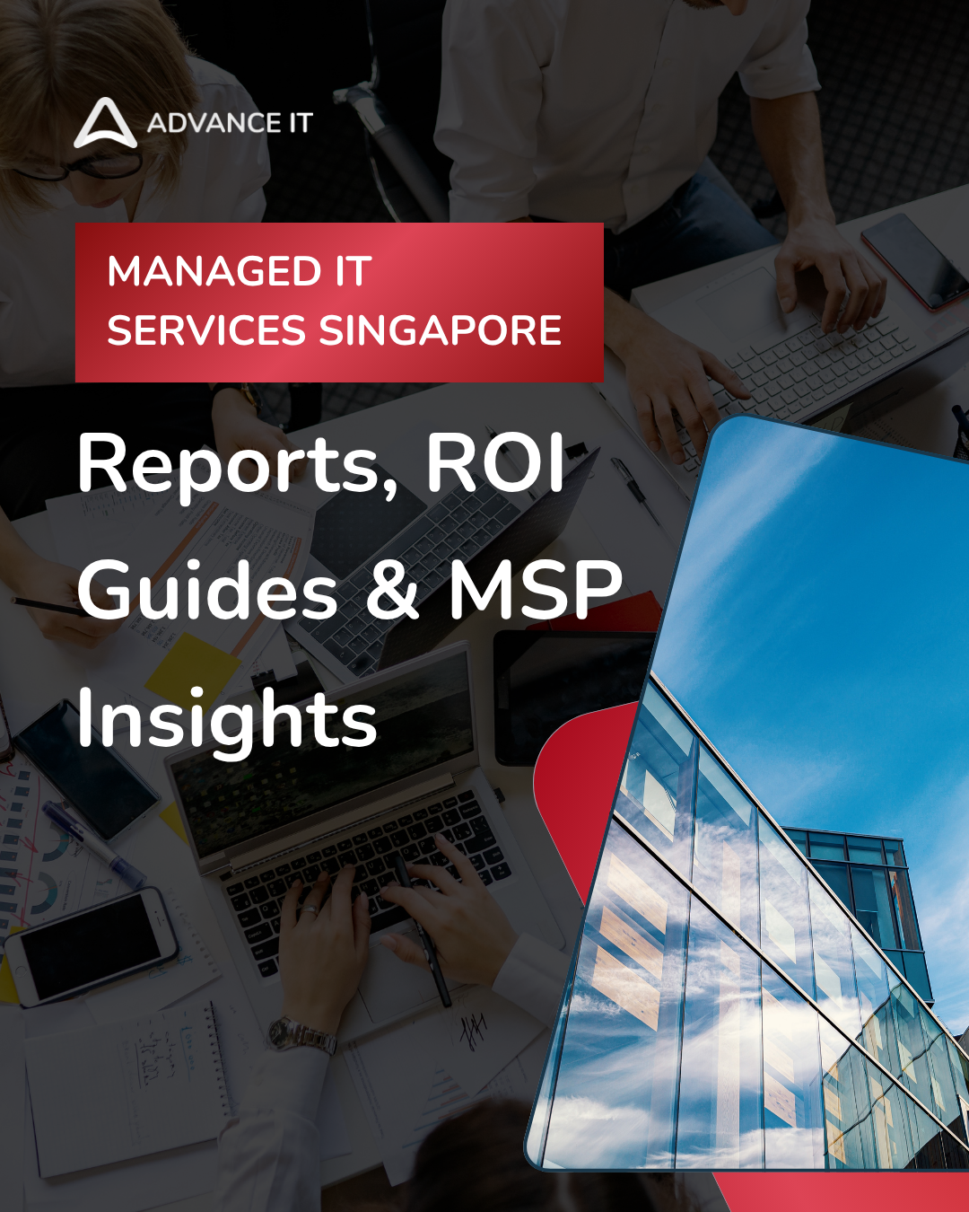 Managed IT Services Singapore 2026: Reports, ROI Guides & MSP Insights | Advance IT