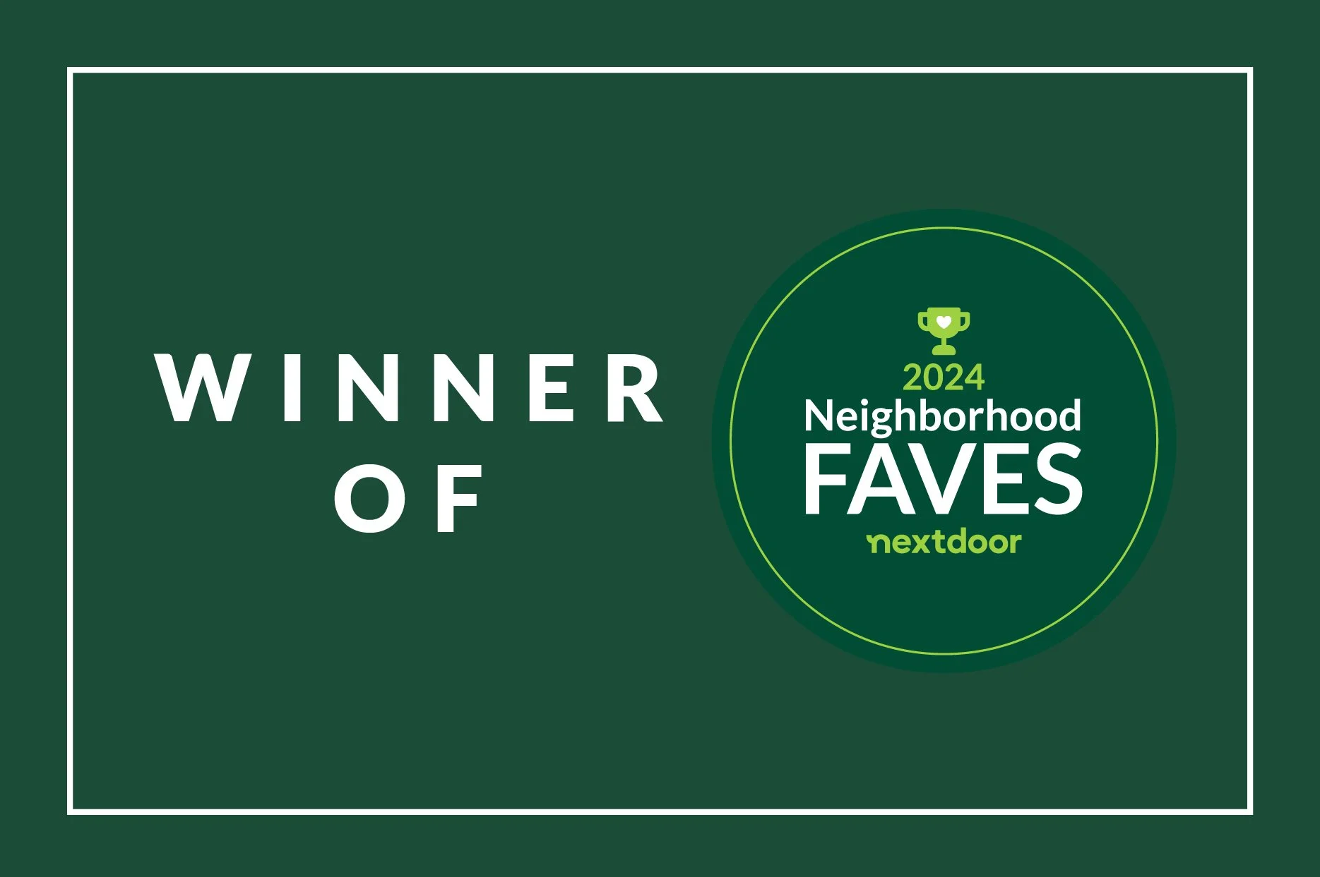 Green award badge with text 'Winner of 2024 Neighborhood Faves nextdoor' and a small trophy icon at the top.