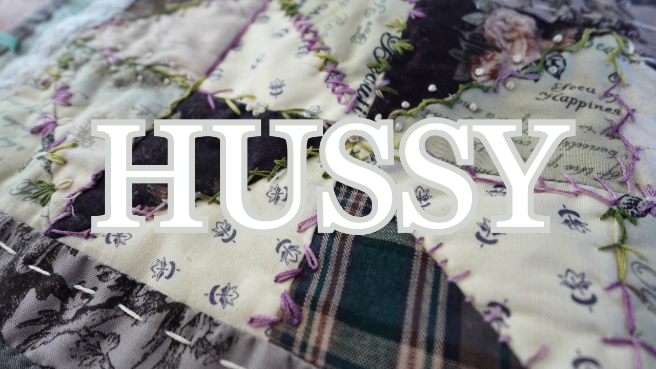 Hussy, Hussif or Housewife