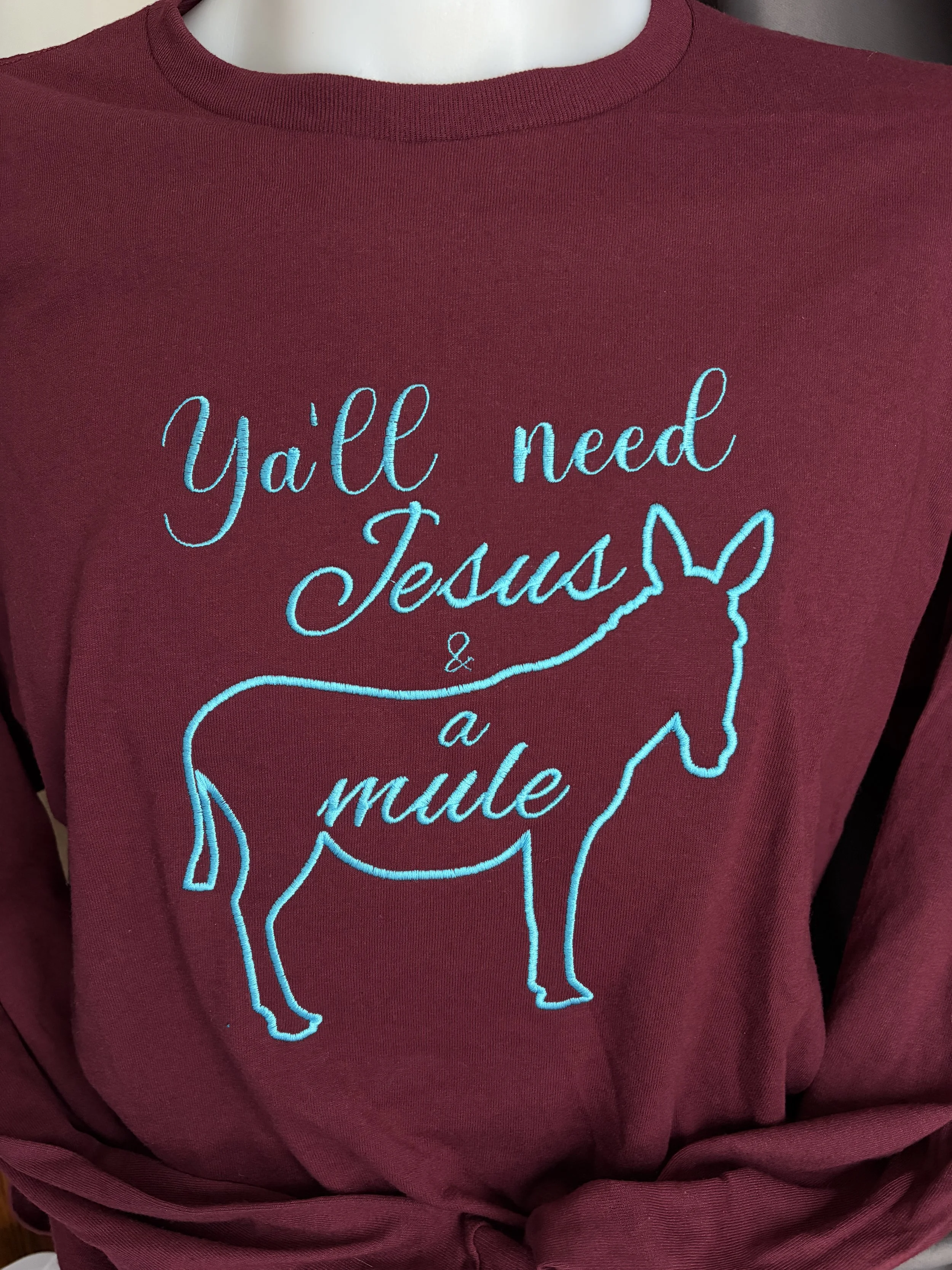 LS TEE  YALL NEED JESUS & A MULE