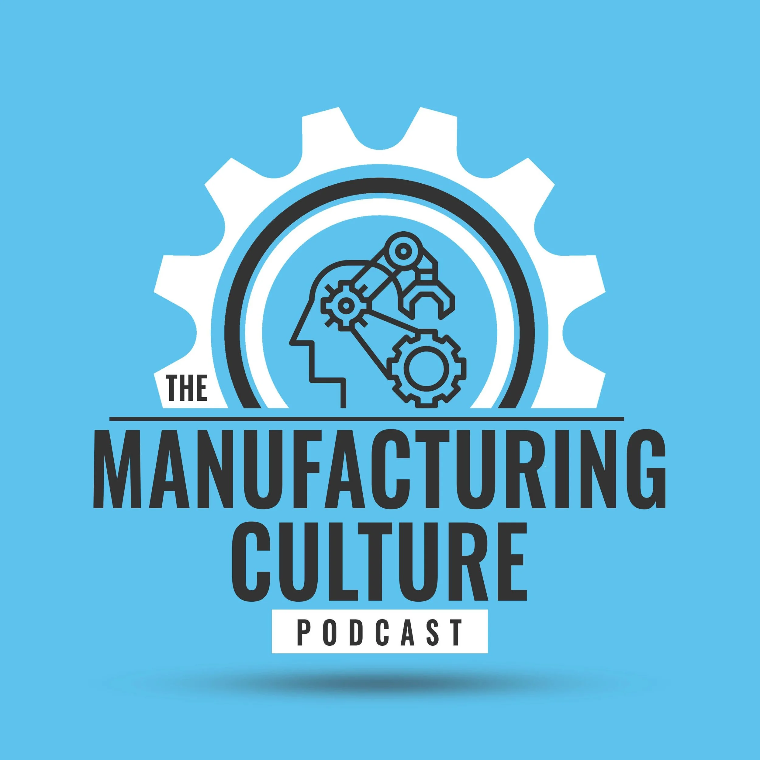 ICYMI: The Manufacturing Culture Podcast