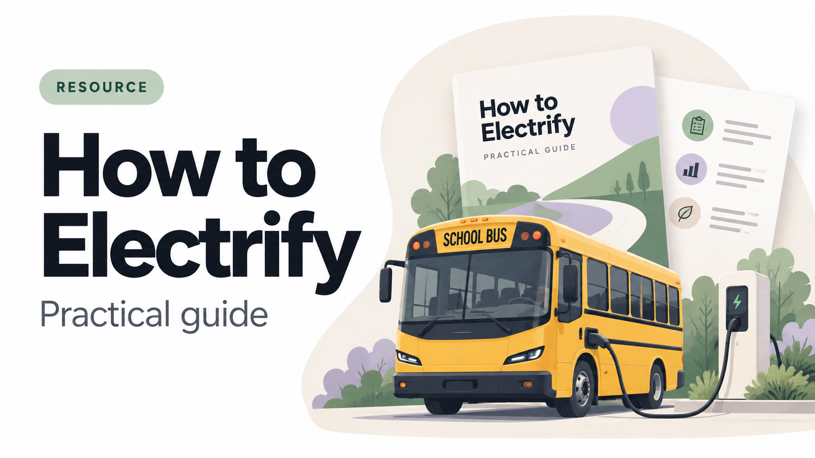 How to Electrify — Practical Guide
A step-by-step introduction to planning and implementing a school bus electrification project. Learn how to assess your fleet, identify suitable routes, evaluate charging needs, secure funding, and develop a realist