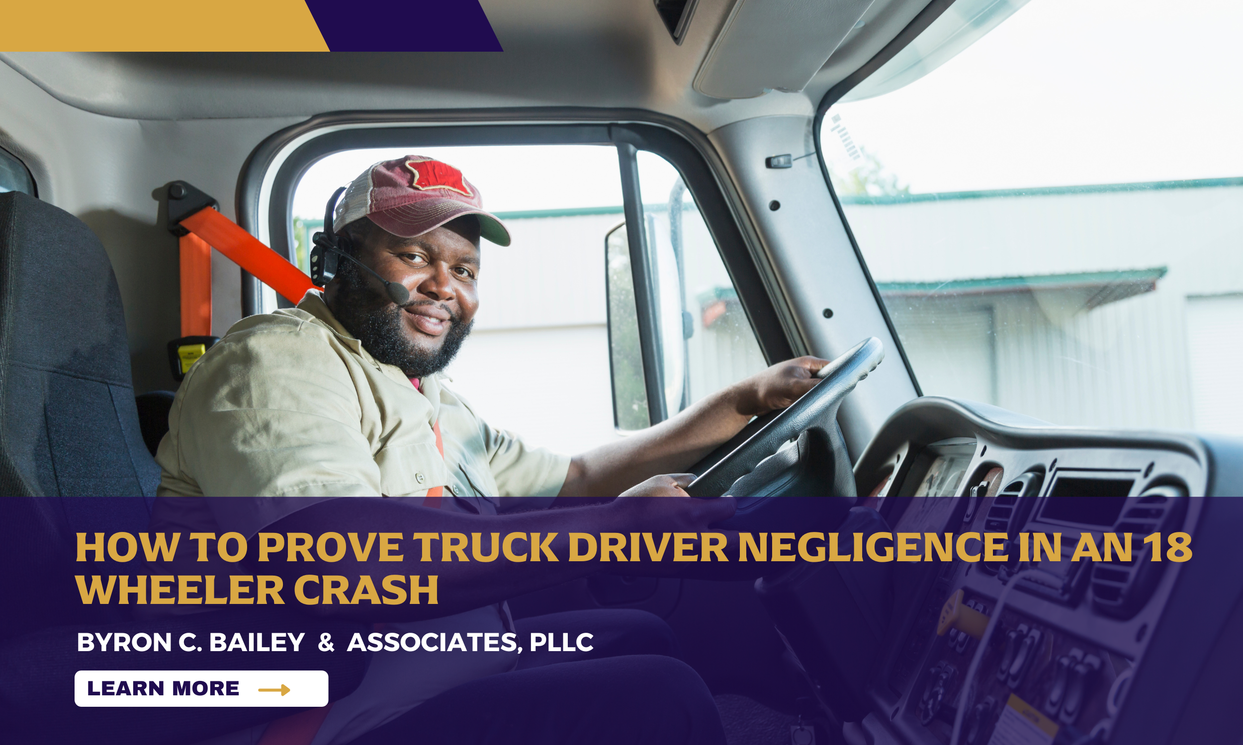 How to Prove Truck Driver Negligence in an 18-Wheeler Crash