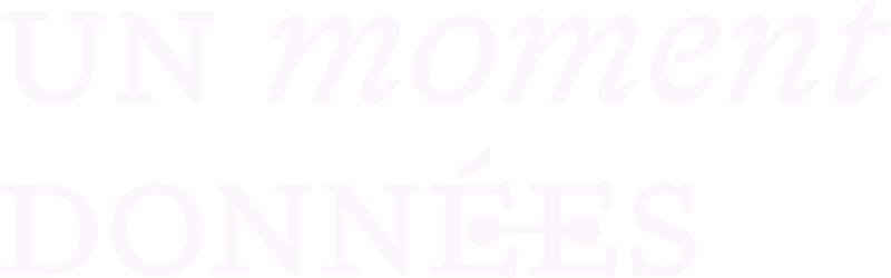 Un Moment Données
