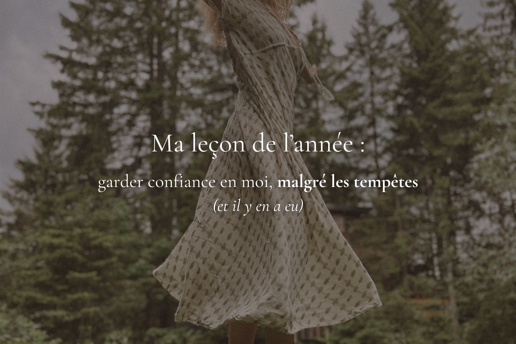 Ma leçon de 2025 : garder confiance en moi malgré les tempêtes (et il y en a eu)&nbsp;