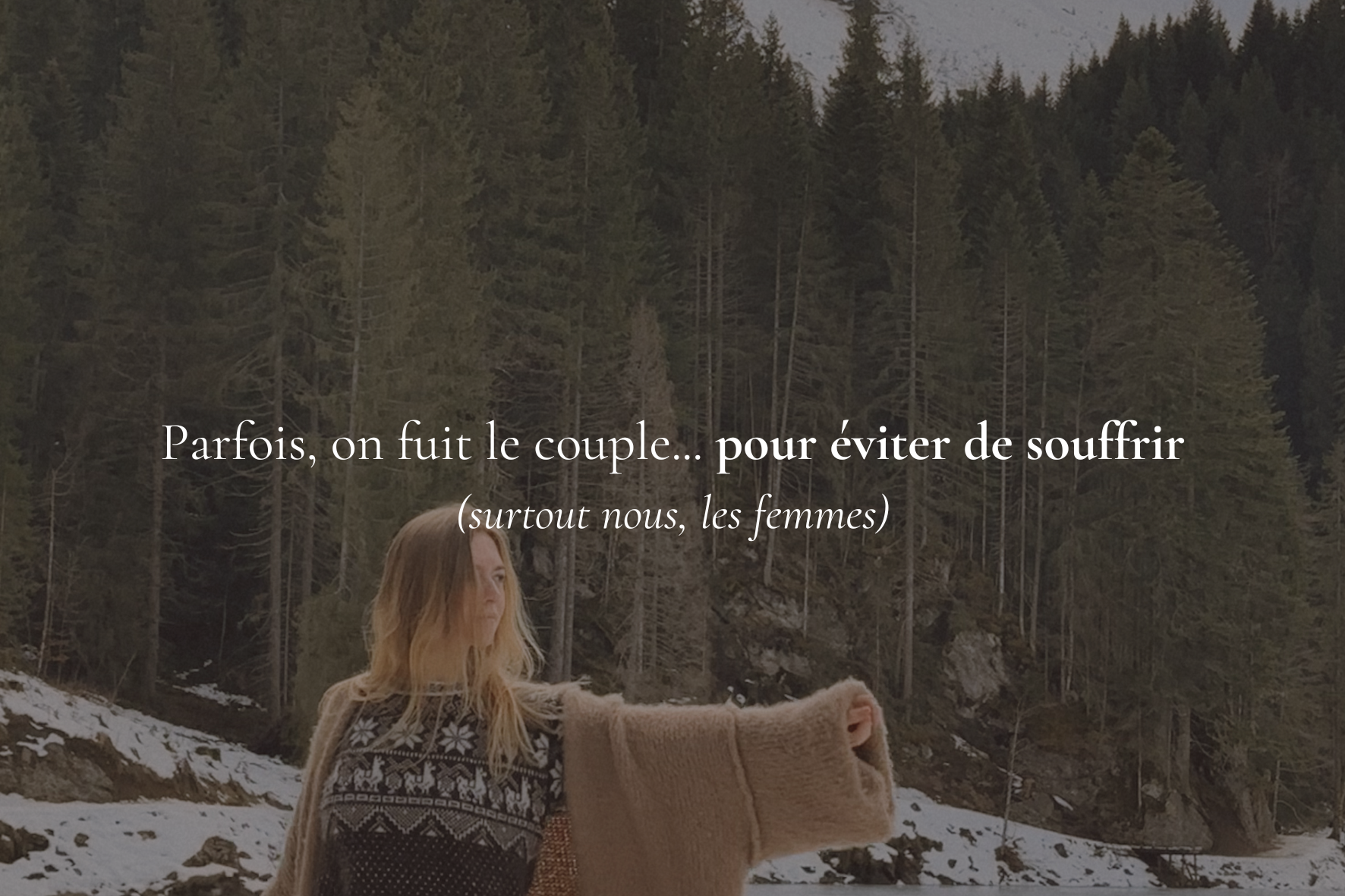Je fuis le couple pour éviter de souffrir
