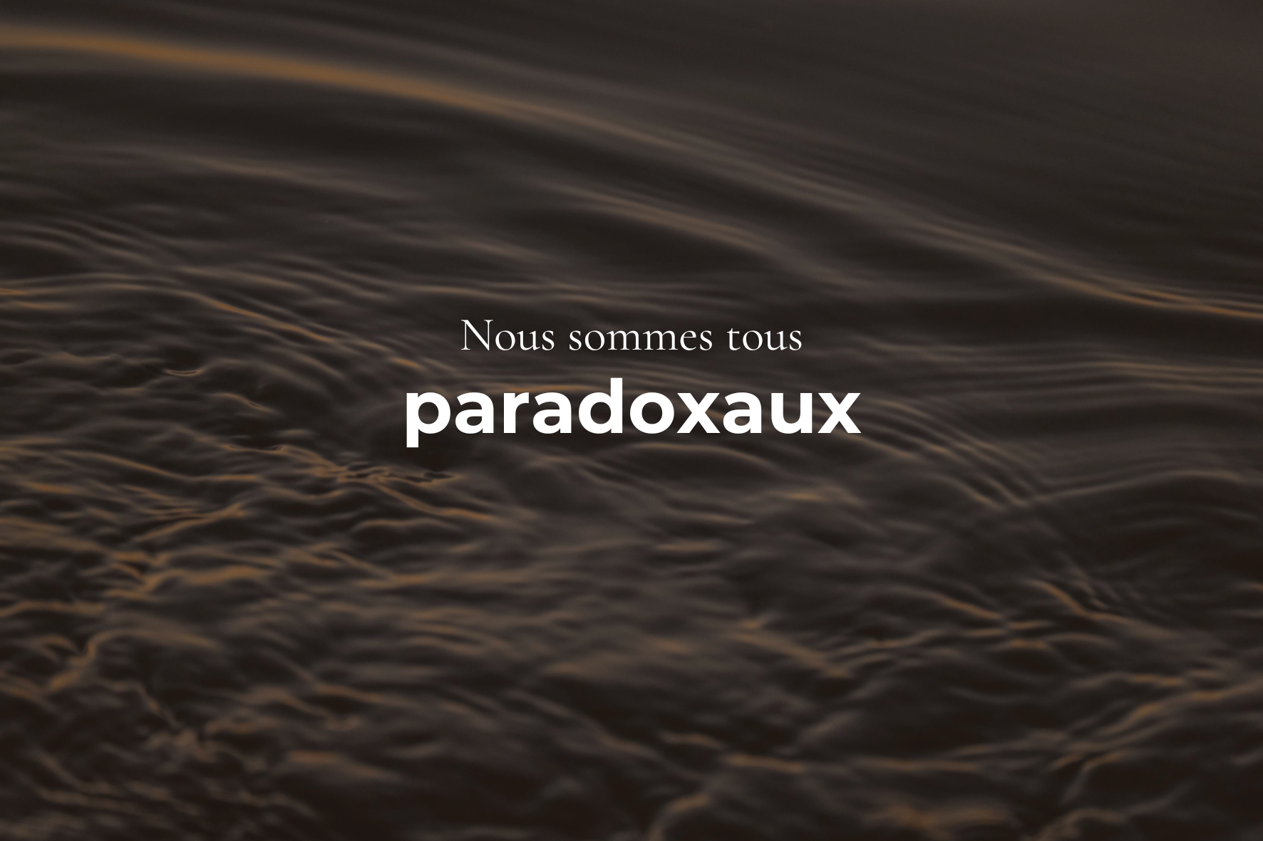Accepter le paradoxe en soi