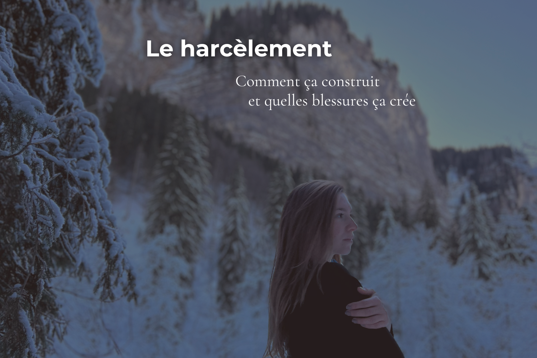 Le harcèlement : comment ça construit et quelles blessures ça crée