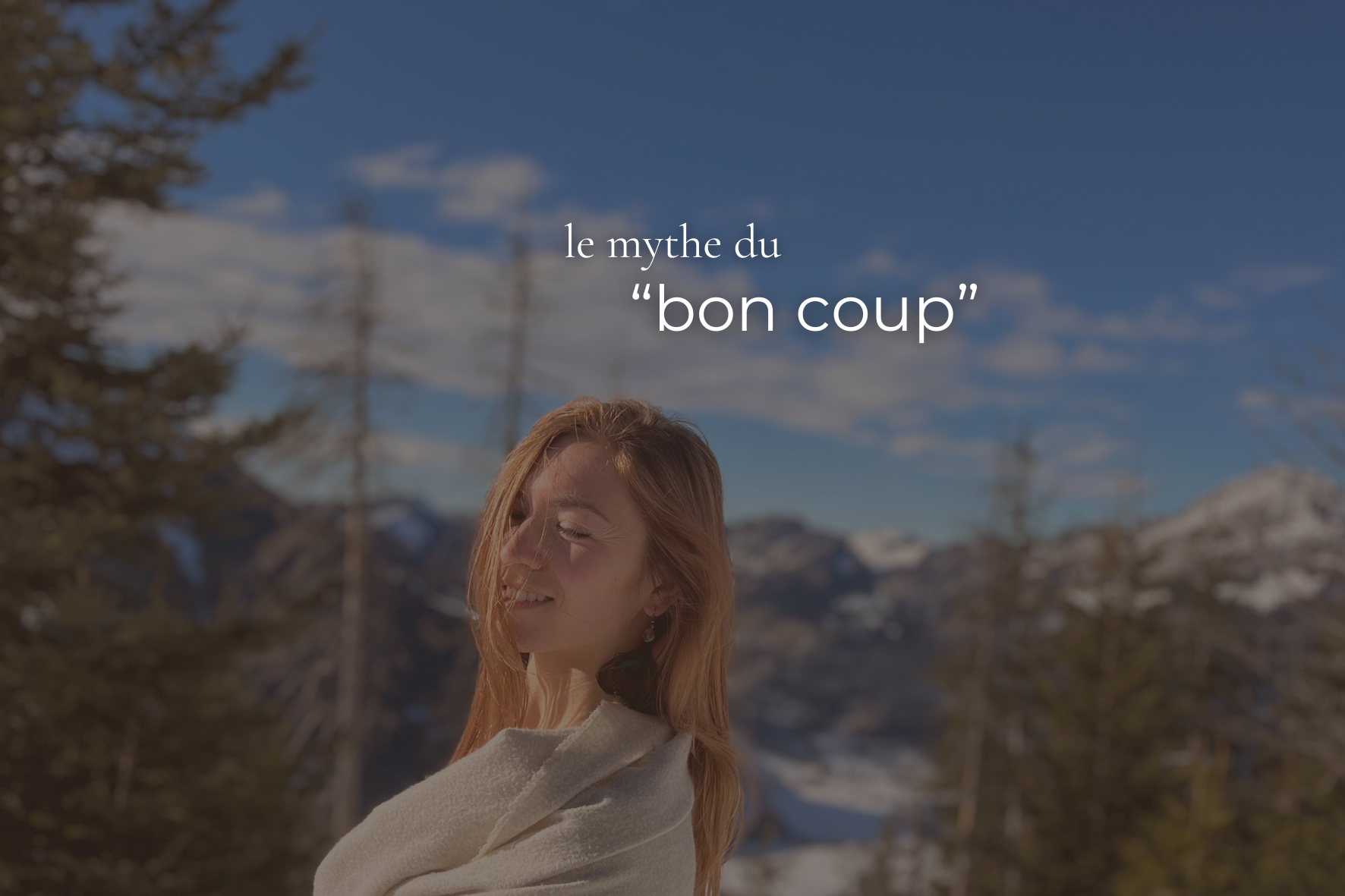 Le mythe du “bon coup”