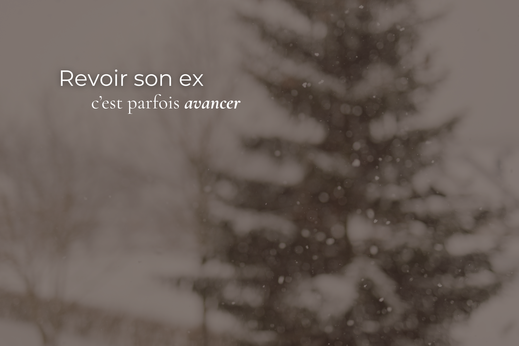 Revoir son ex c’est parfois avancer, pas reculer&nbsp;