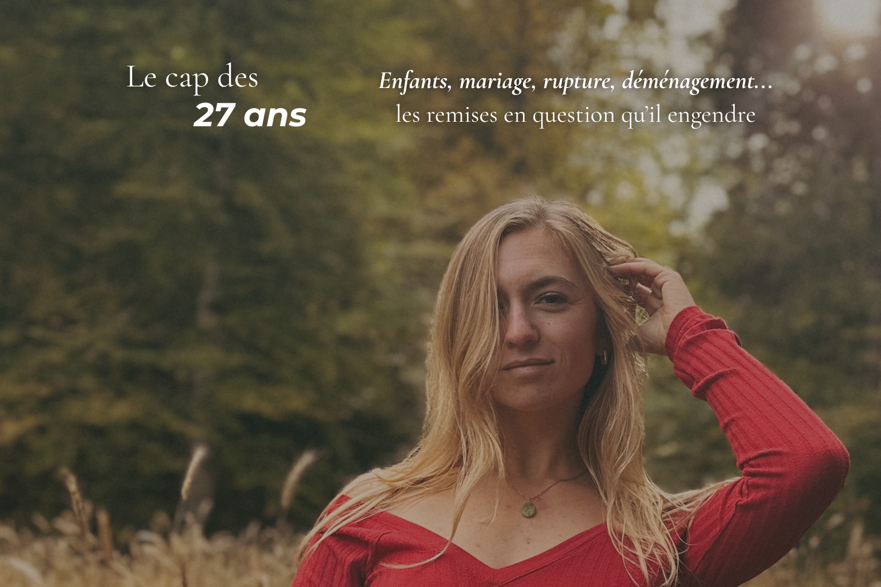 Le cap des 27 ans : les remises en question qu’il engendre