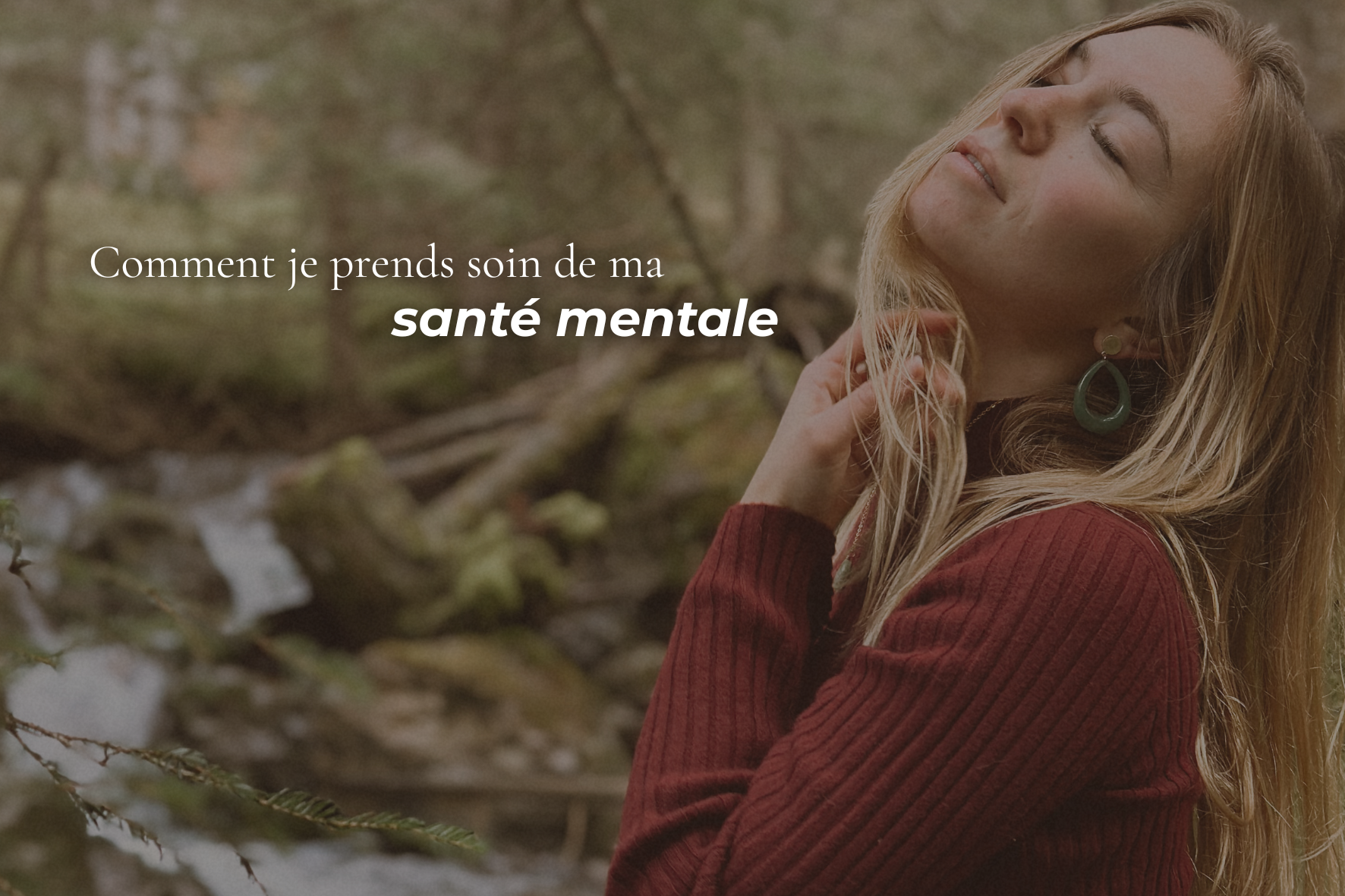 Comment je prends soin de ma santé mentale