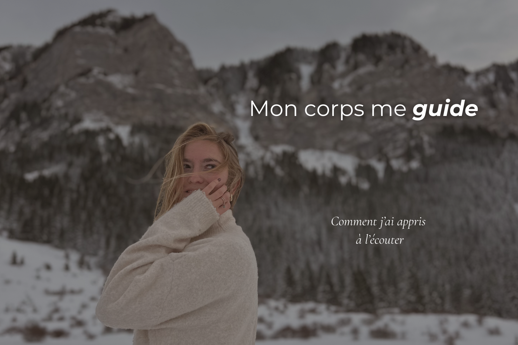Mon corps me guide (comment j’ai appris à l’écouter)