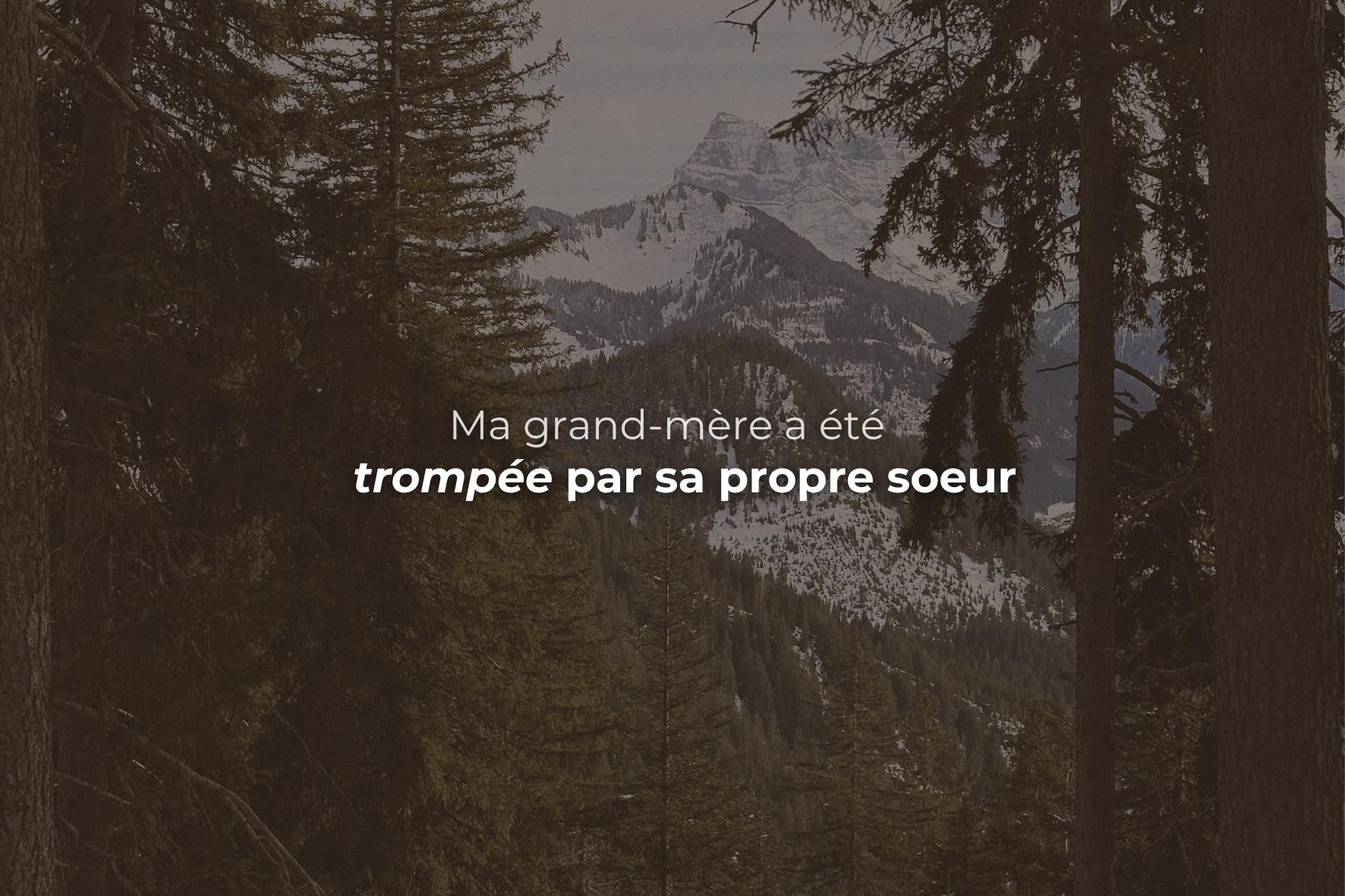 Ma grand-mère a été trompée par sa propre soeur