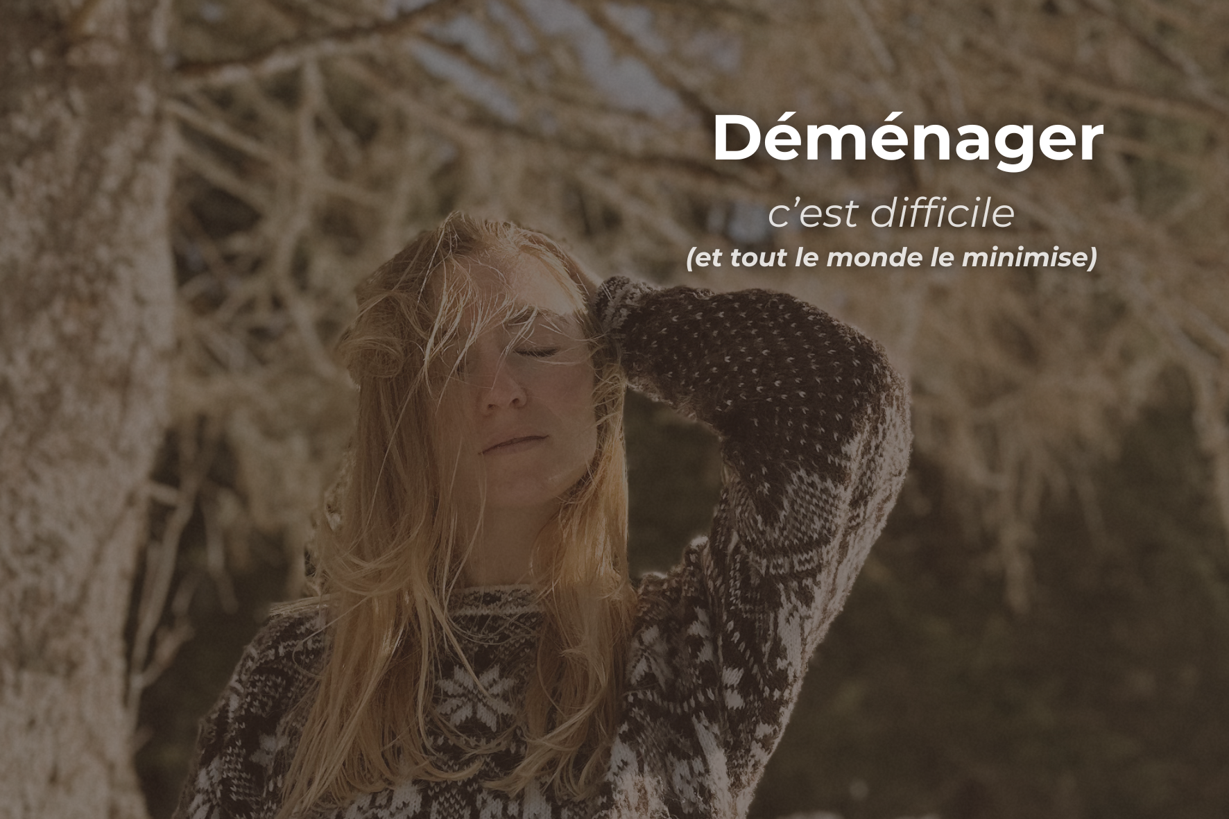 Déménager, c’est difficile
