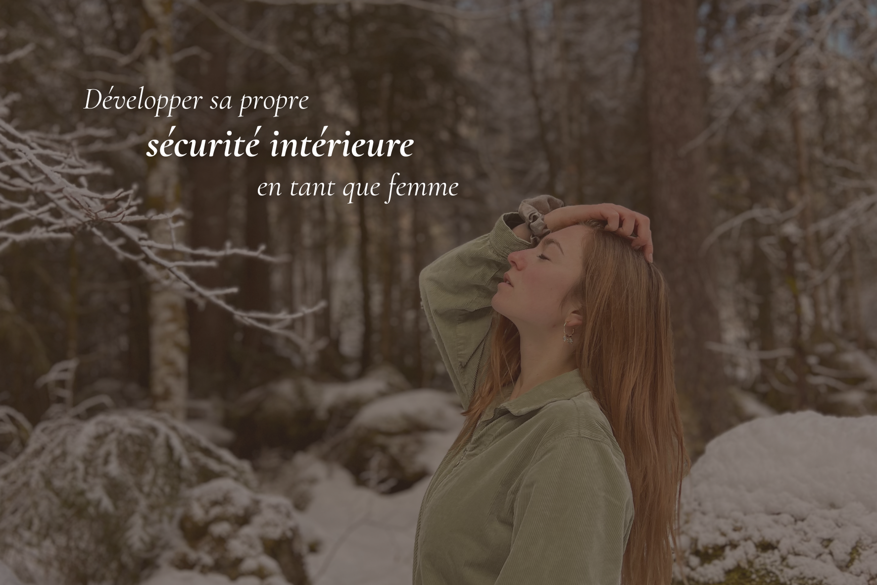 Développer sa propre sécurité intérieure en tant que femme