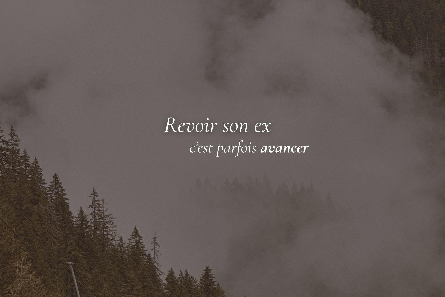 Revoir son ex c’est parfois avancer, pas reculer&nbsp;