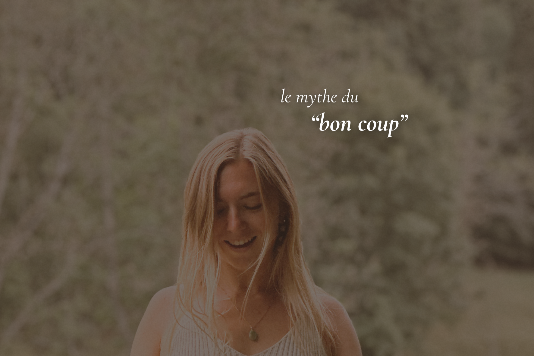 Le mythe du “bon coup”