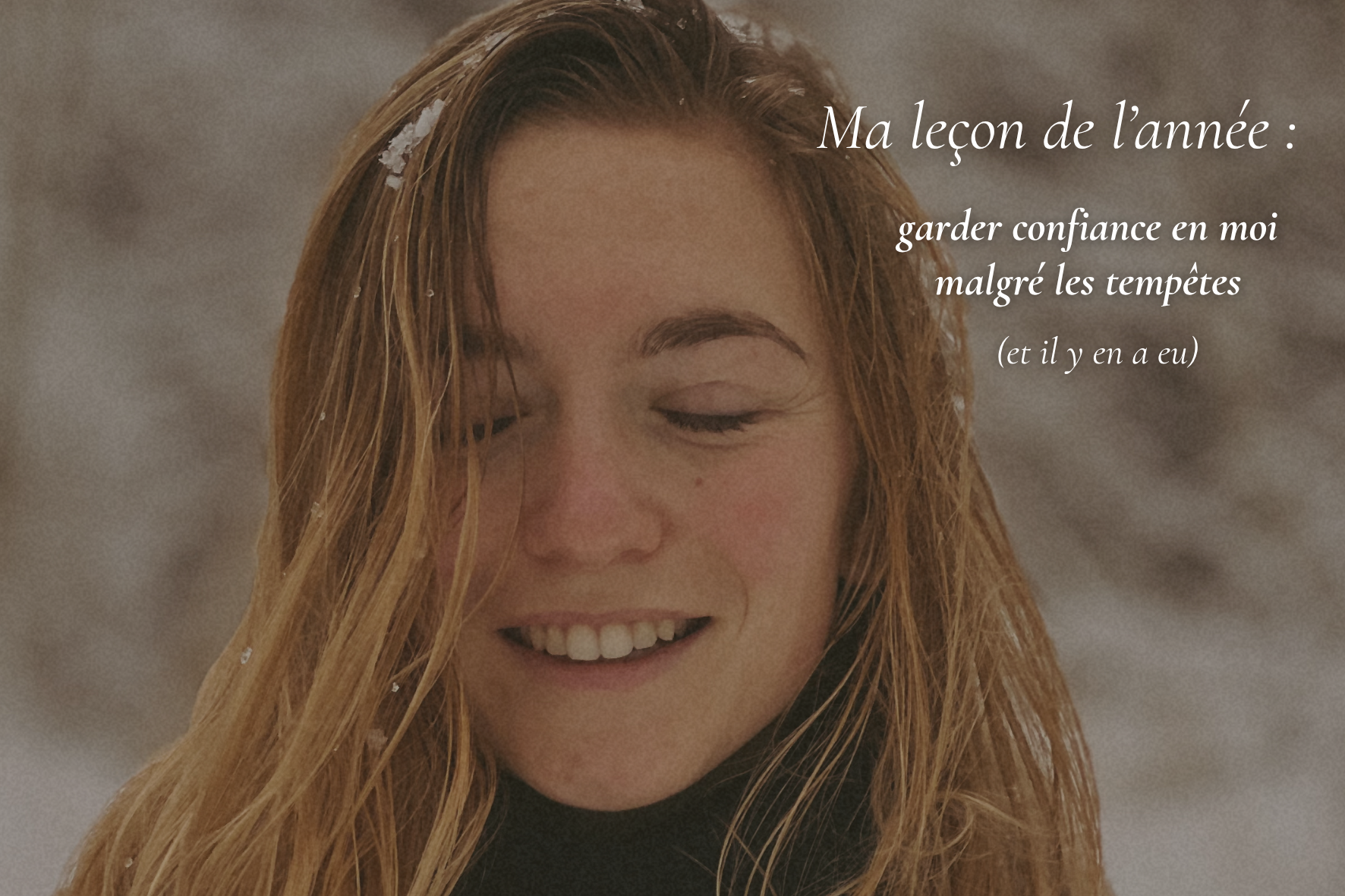 Ma leçon de 2025 : garder confiance en moi malgré les tempêtes (et il y en a eu)&nbsp;