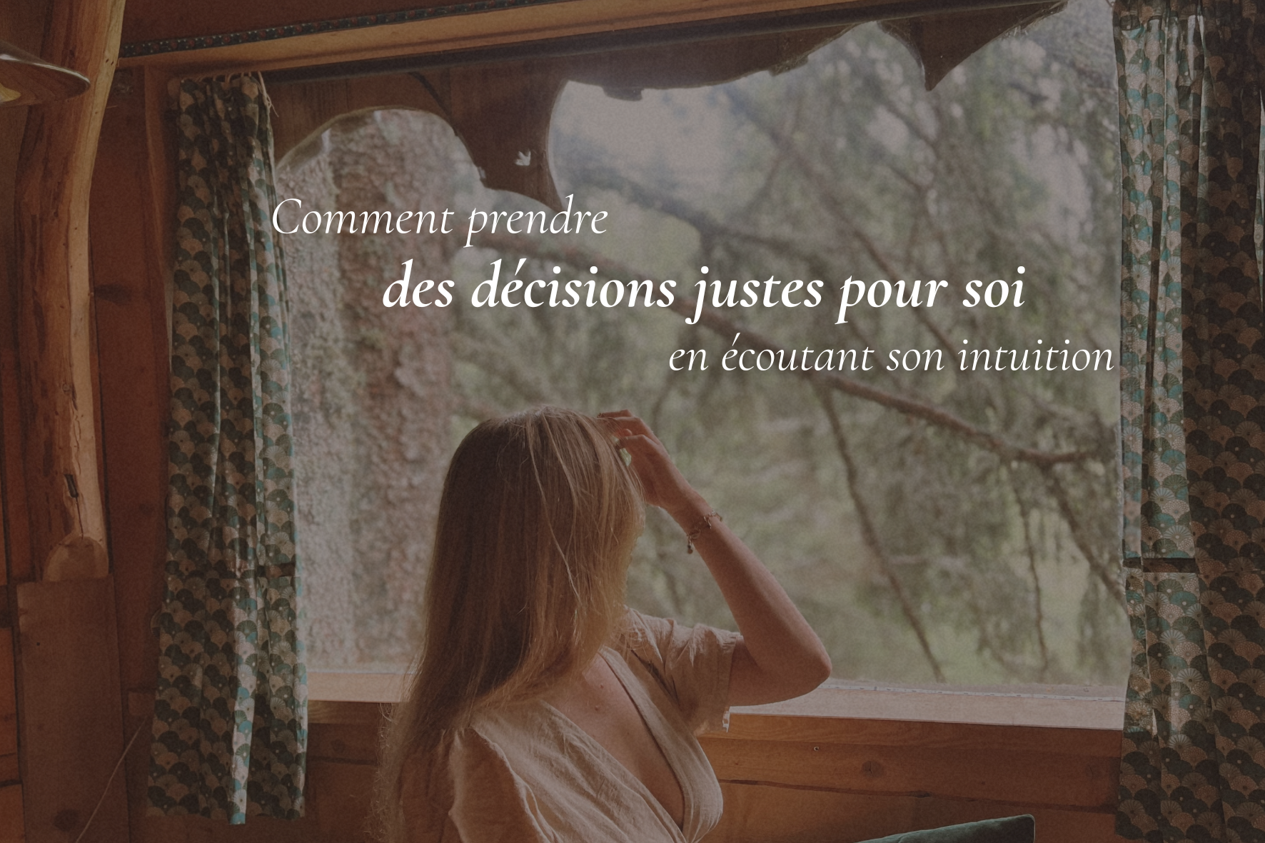 Comment prendre des décisions “justes” pour soi, en écoutant son intuition