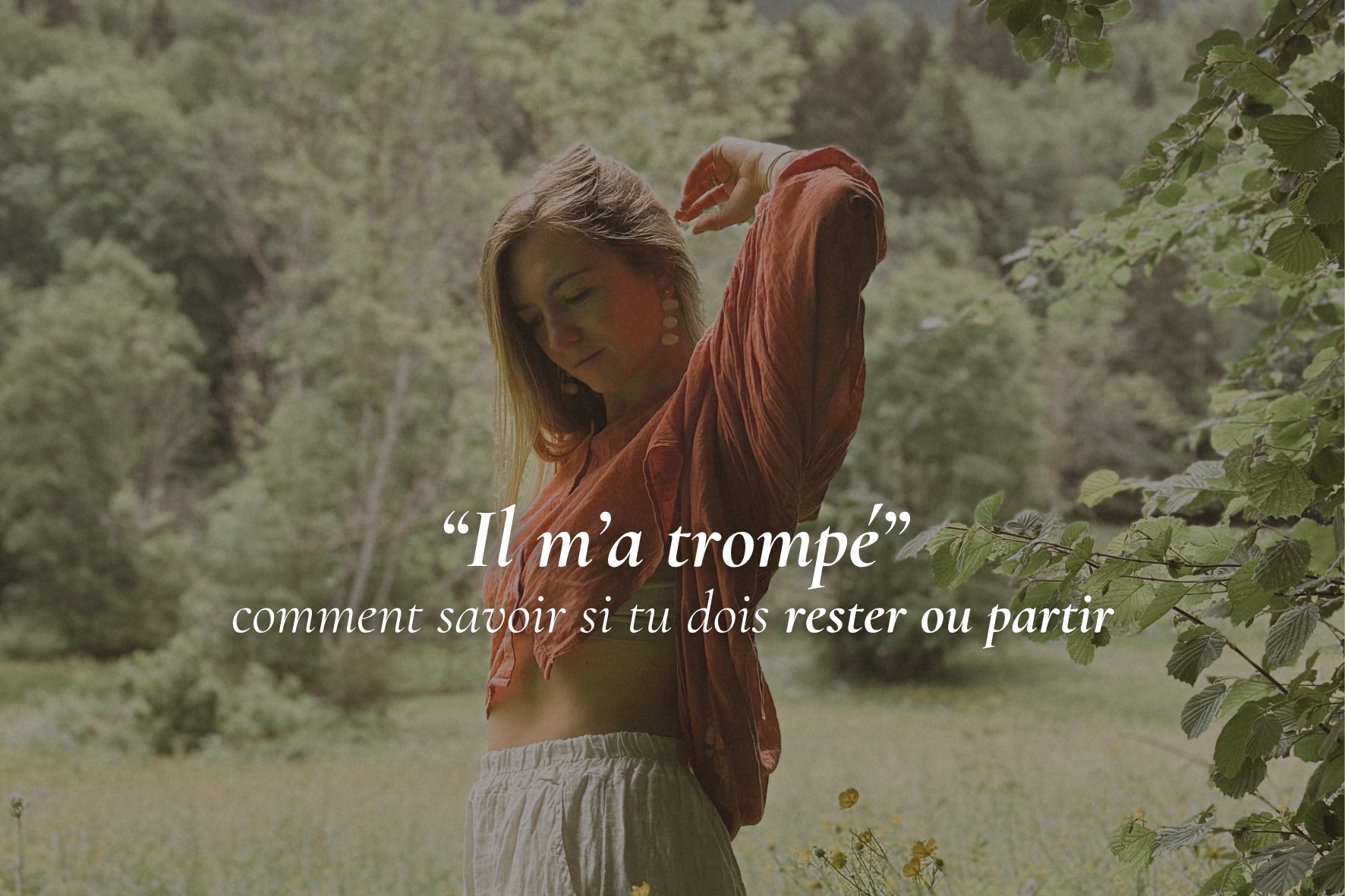 “Il m’a trompé” : comment savoir si tu dois rester ou partir