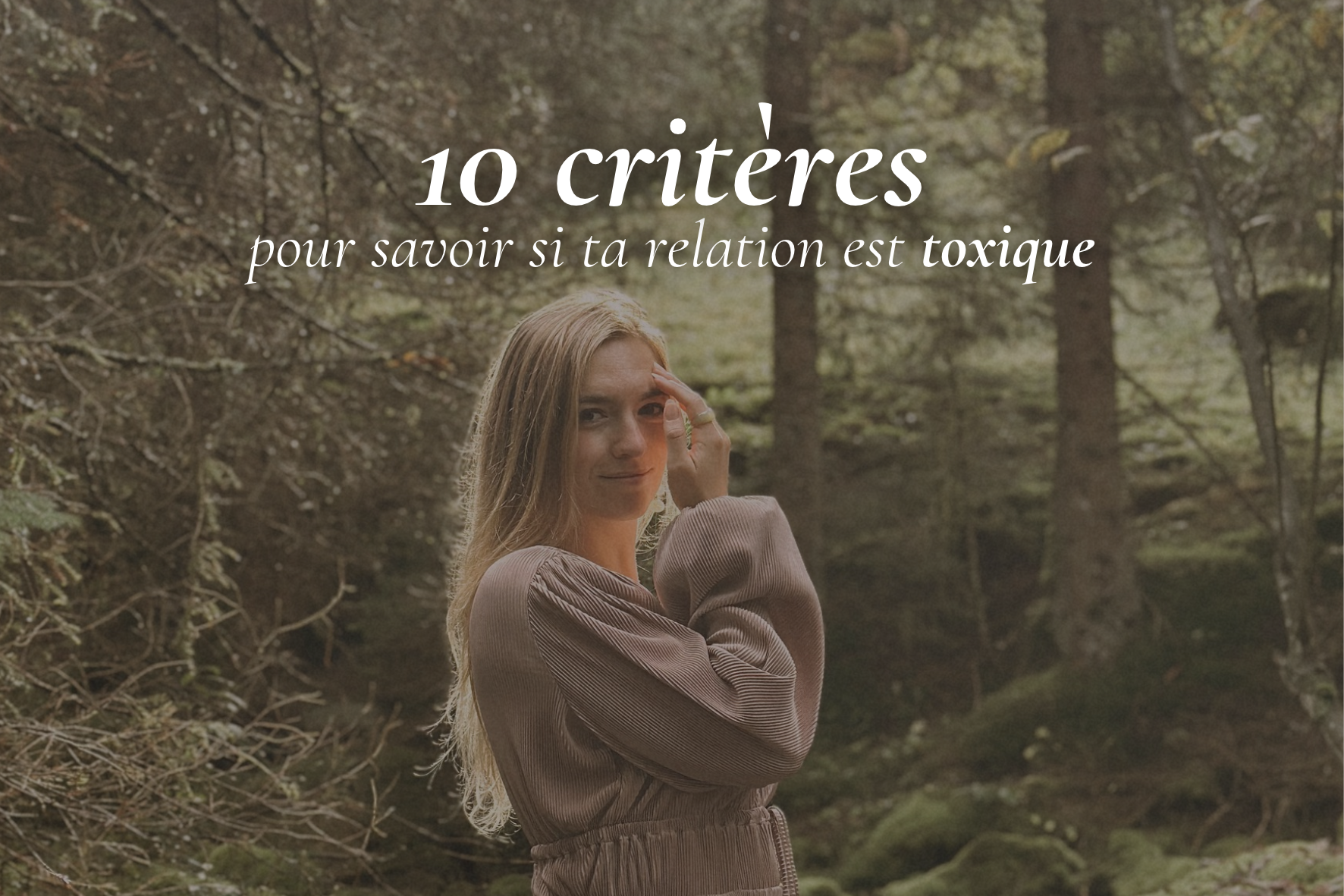 10 critères pour savoir si ta relation est toxique