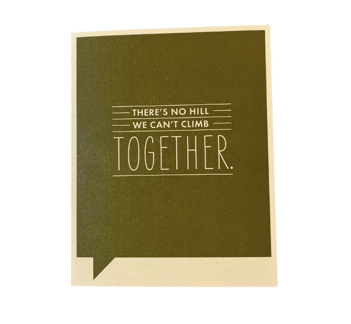 Friendship Greeting Card/ Better Option "There's No Hill We Can't Climb Together" Frank & Funny
