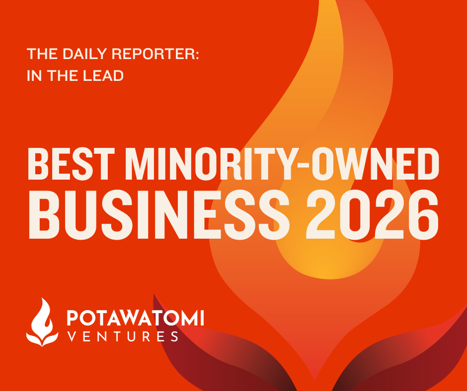 The Daily Reporter features Potawatomi Ventures In the Lead: Best Minority-Owned Businesses 2026