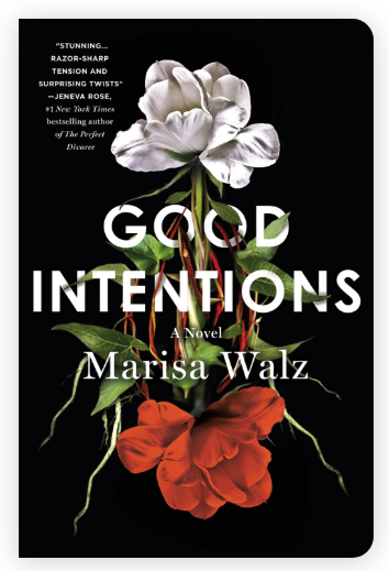 Good Intentions by Marisa Walz