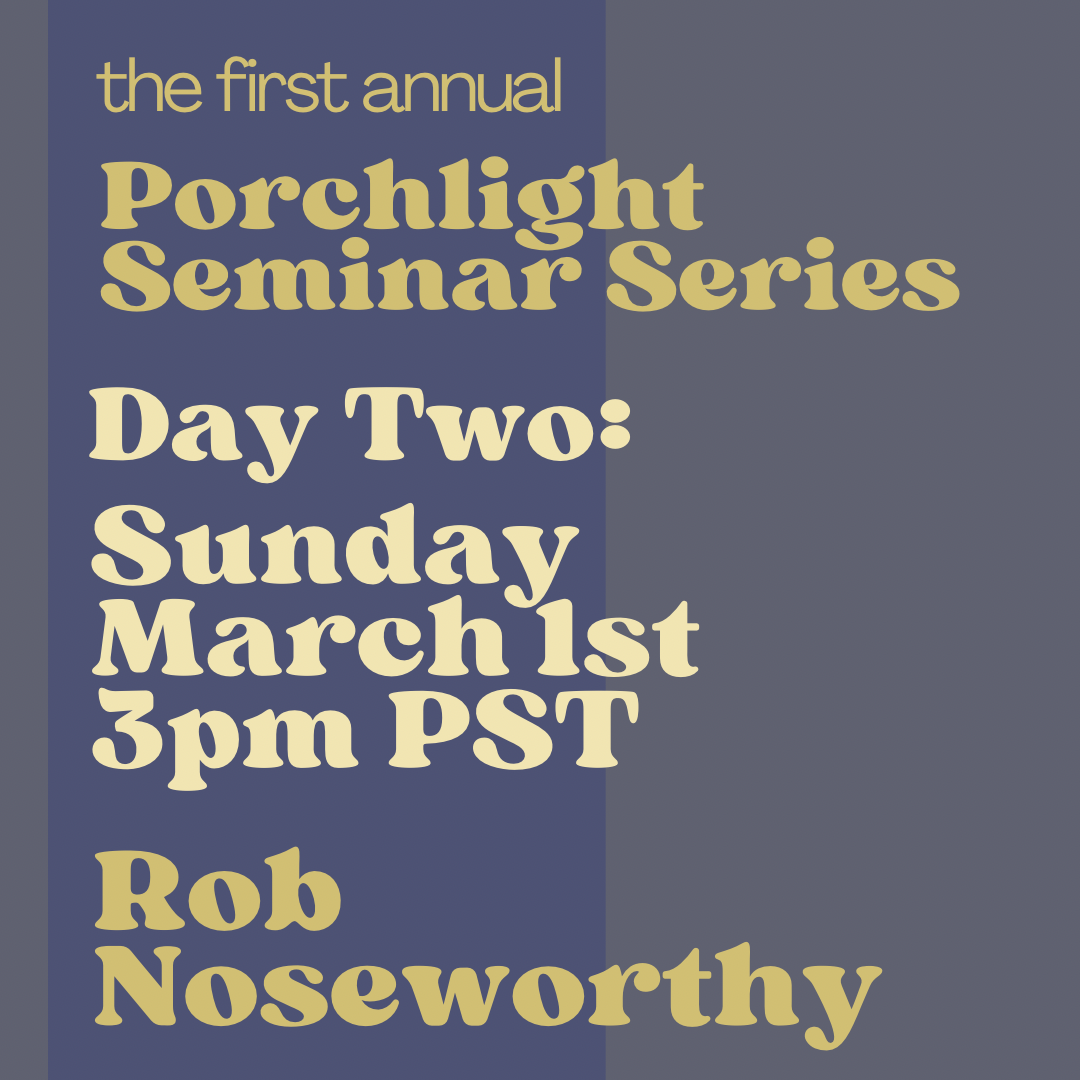 Online Seminar - Rob Noseworthy - March 1st, 1 pm PST