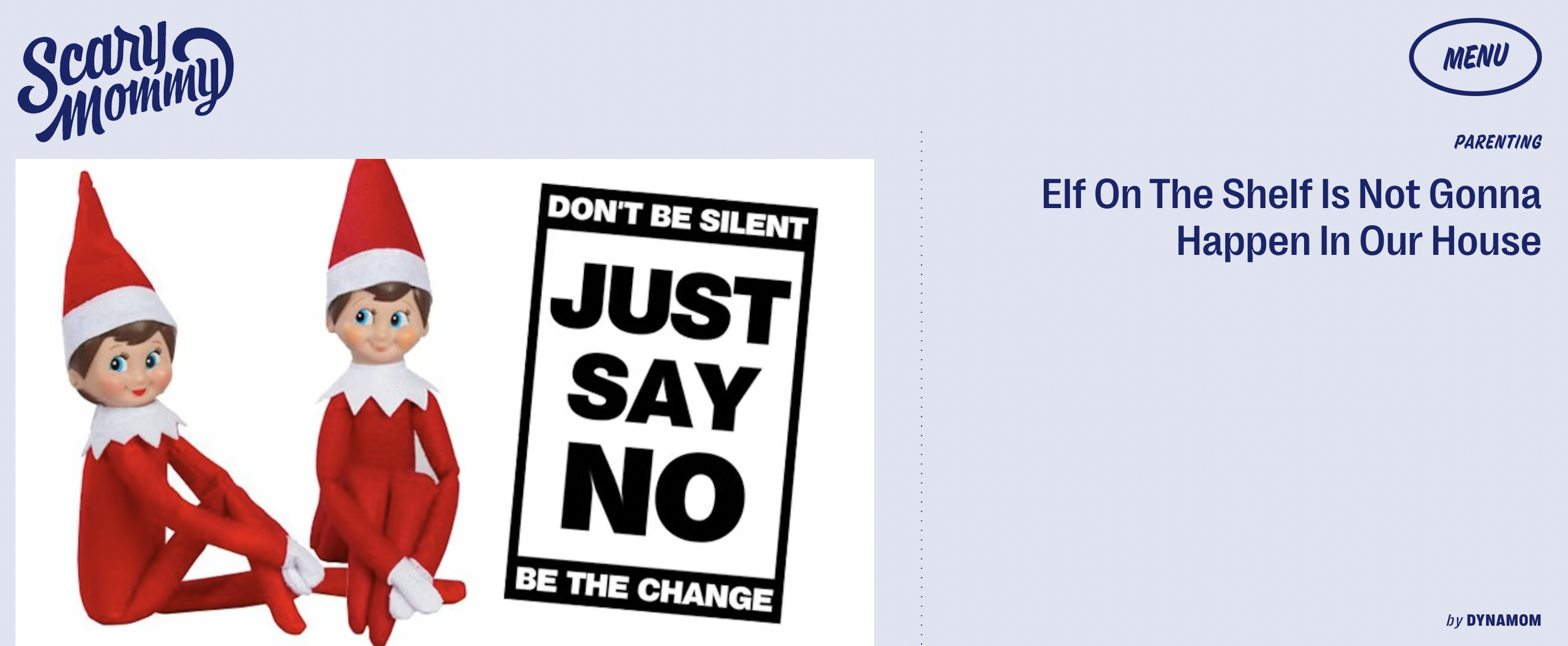 WAY back in the early days when Elf on a Shelf was THE THING, I took the opposite stance, under my then-moniker: the Dynamom.