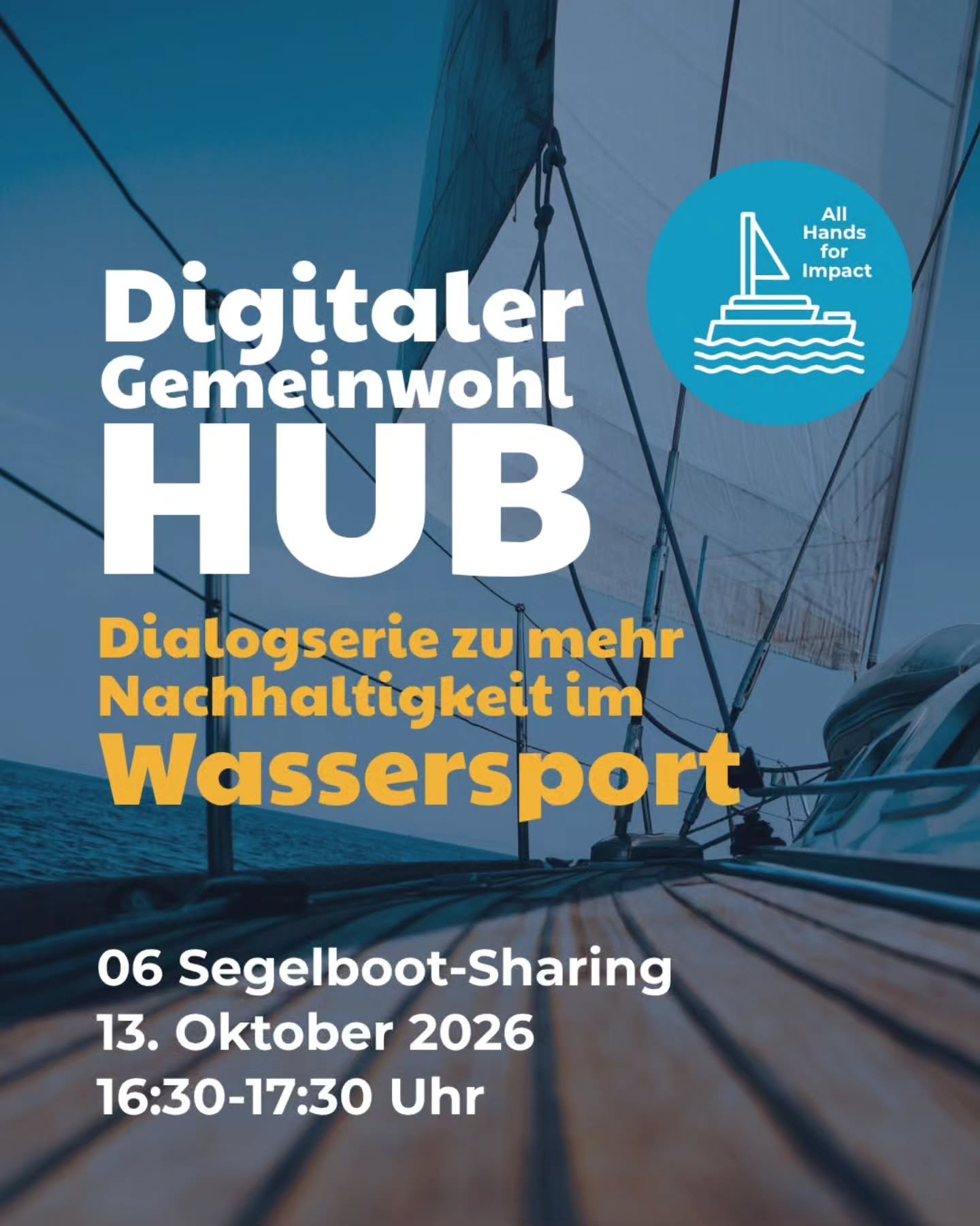 🗓 SAVE THE DATE: Digitaler Geimwohl-Hub #6

Diesmal dreht sich alles um das Thema Segelboot-Sharing: Wie k&ouml;nnen neue Nutzungsmodelle aussehen, um Wassersport sozial und &ouml;kologisch tragf&auml;higer zu gestalten?

📅 13. Oktober 2026
⏰ 16:30
