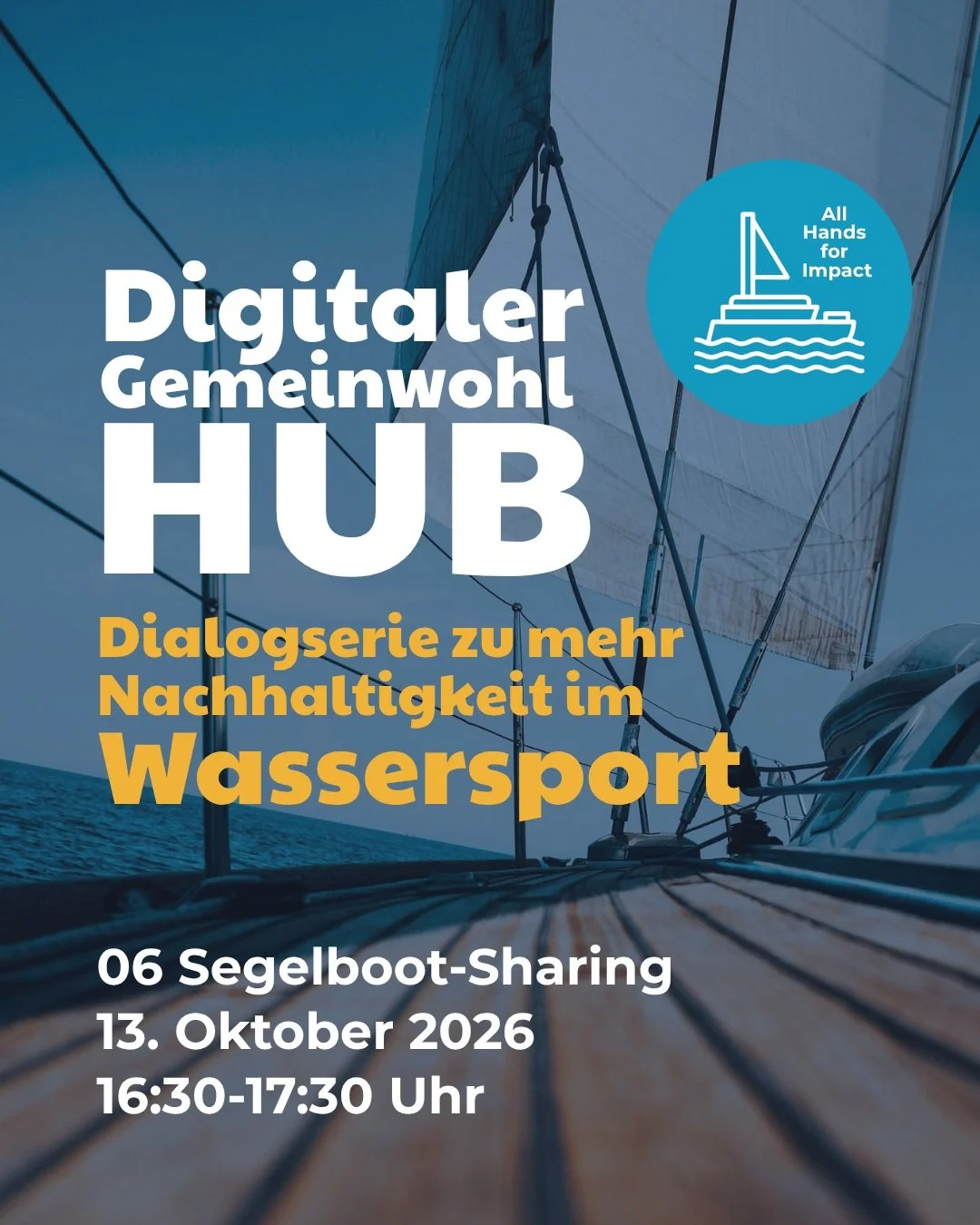 All Hands for Impact: Digitaler Gemeinwohl-Hub mit Salim Zeyen 🎉

⛵ Am 13. Oktober dreht sich alles ums Thema Segelboot-Sharing. Als Special Guest wird Salim Zeyen dabei sein, der u.a. das Impact-Startup Mietzy (@mietzy.app) mitbegr&uuml;ndete. Das 