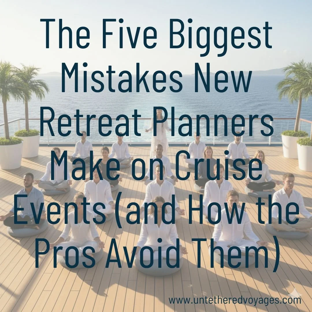 The Five Biggest Mistakes New Retreat Planners Make on Cruise Events (and How the Pros Avoid Them)