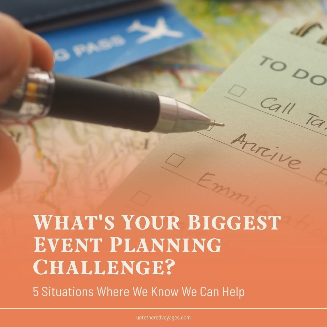 What's Your Biggest Event Planning Challenge? 5 Situations Where We Know We Can Help