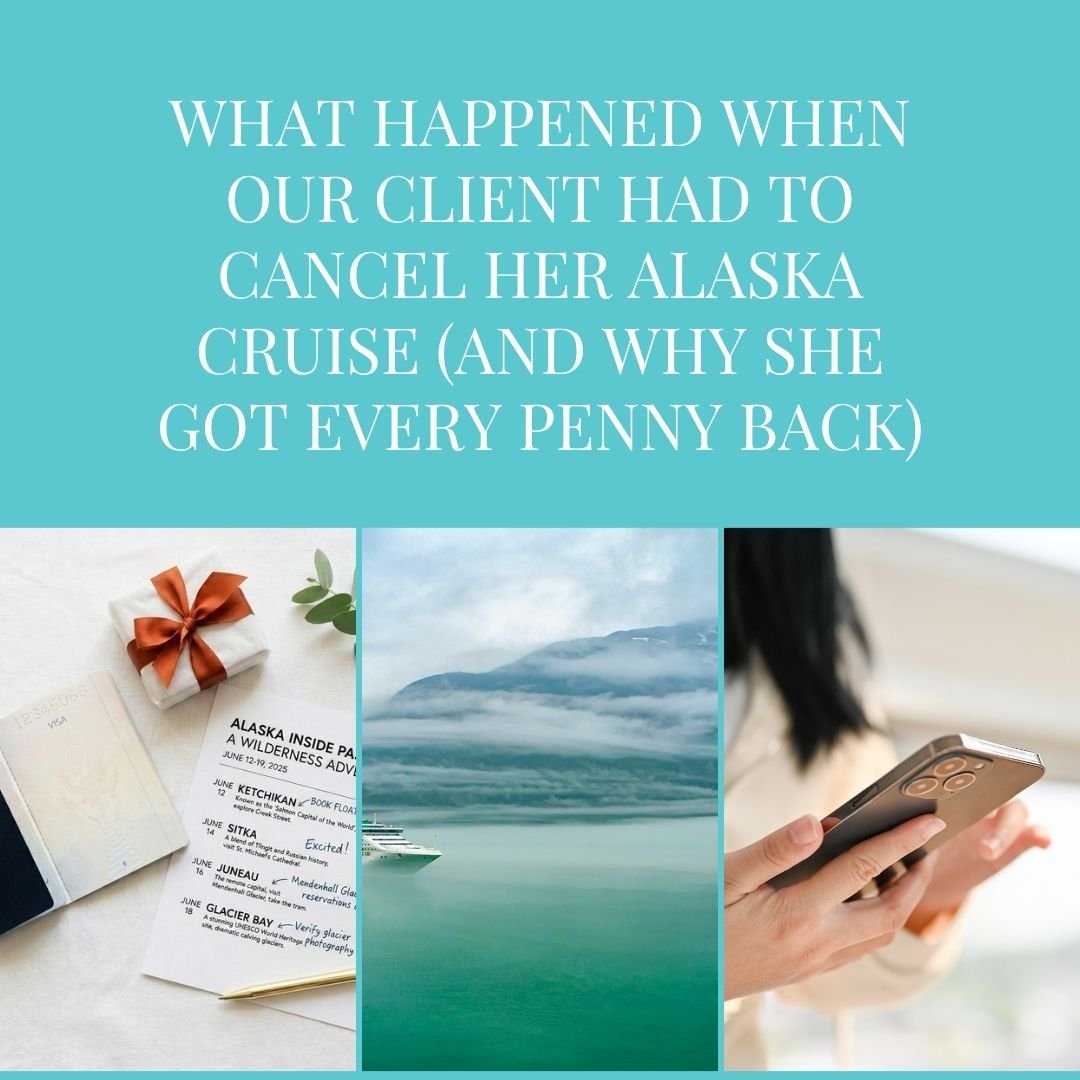 What Happened When Our Client Had to Cancel Her Alaska Cruise (And Why She Got Every Penny Back)