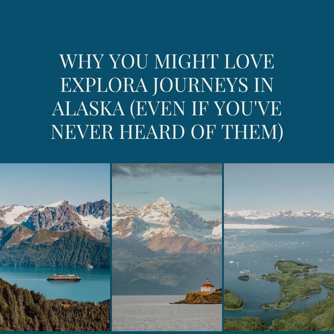 Why You Might Love Explora Journeys in Alaska (Even If You've Never Heard of Them)