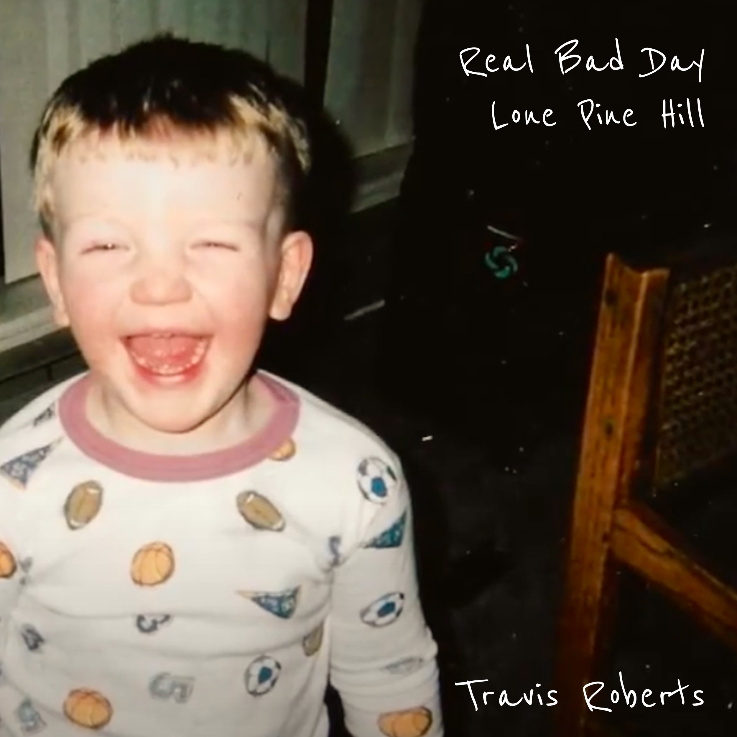 Real Bad Day/Lone Pine Hill