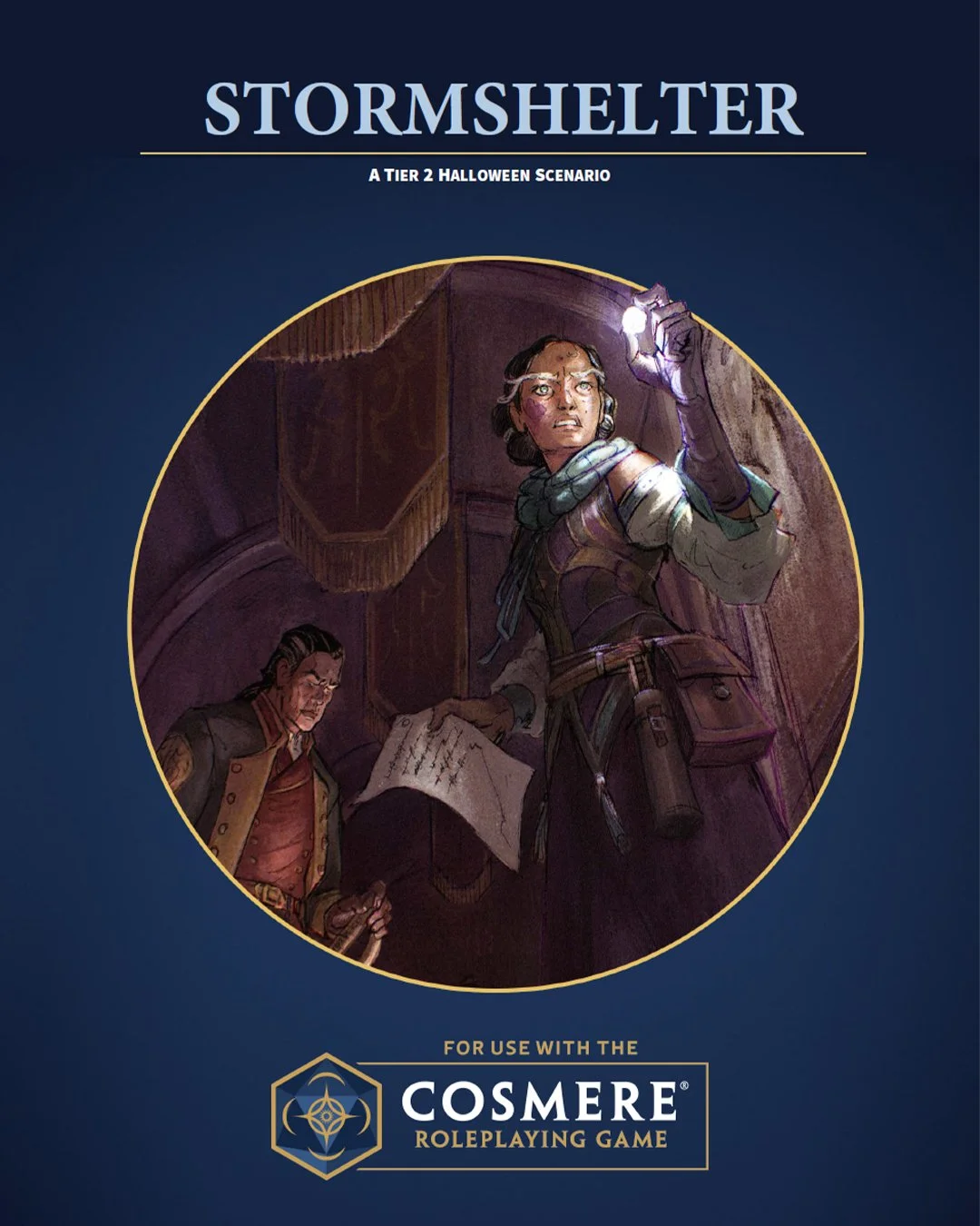 As a highstorm rages outside, the characters are sealed into a shelter with a group of brightladies and brightlords. Little do they know, this sealed bunker is also the scene of a MURDER. Available on cosmererpg.com!

Meric Moir, Lead Writer for the 