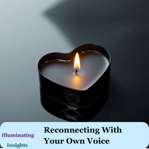 Reconnecting With Your Own Voice