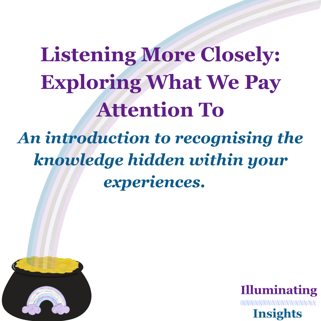 Against a white background is a pale pastel rainbow with bright purple and bright blue text over the top. There is a black pot filled with gold in the bottom right hand corner and the Illuminating Insights logo on the bottom right hand side.
