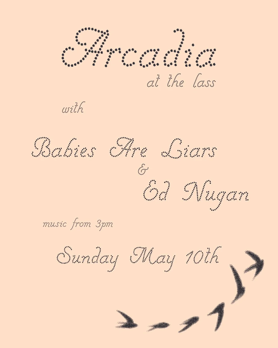ARCADIA, BABIES ARE LIARS, ED NUGAN