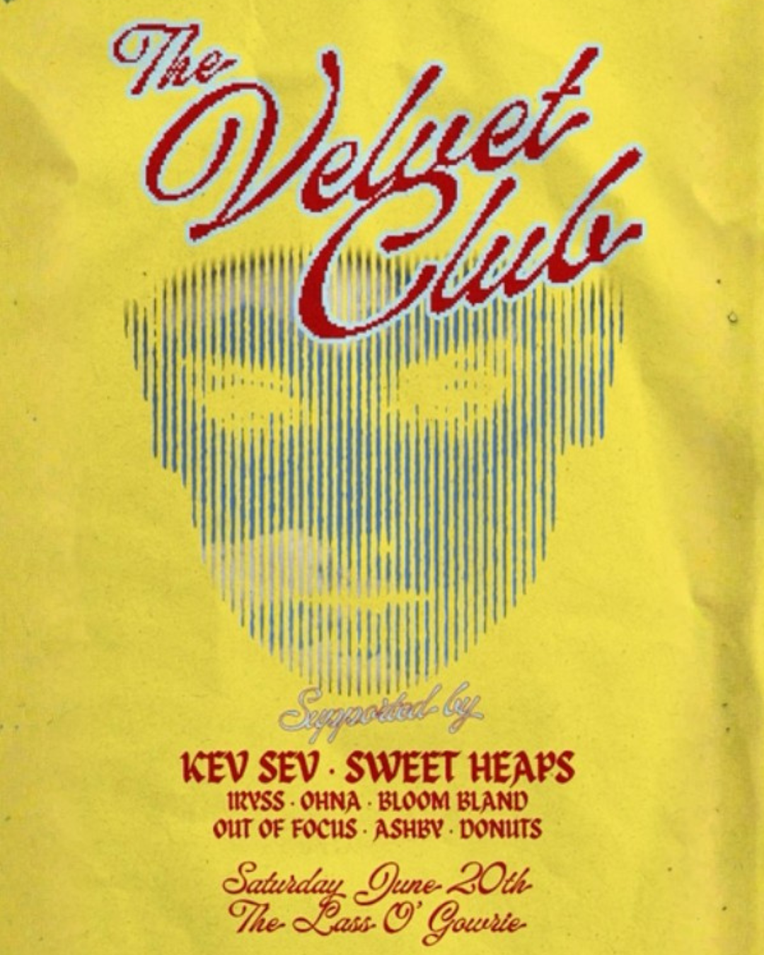 KEV SEV // THE VELVET CLUB // SWEET HEAPS // OHNA // BLOOM BAND // IRYSS