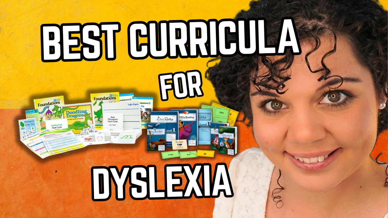 Best Homeschool Curriculum for Dyslexia  + Dysgraphia (2026-2027 Reviews)
