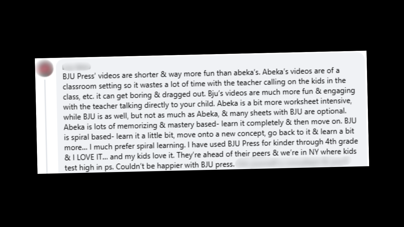 BJU video lessons are much shorter than Abeka's.