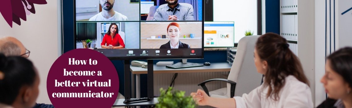 How to become a better virtual communicator