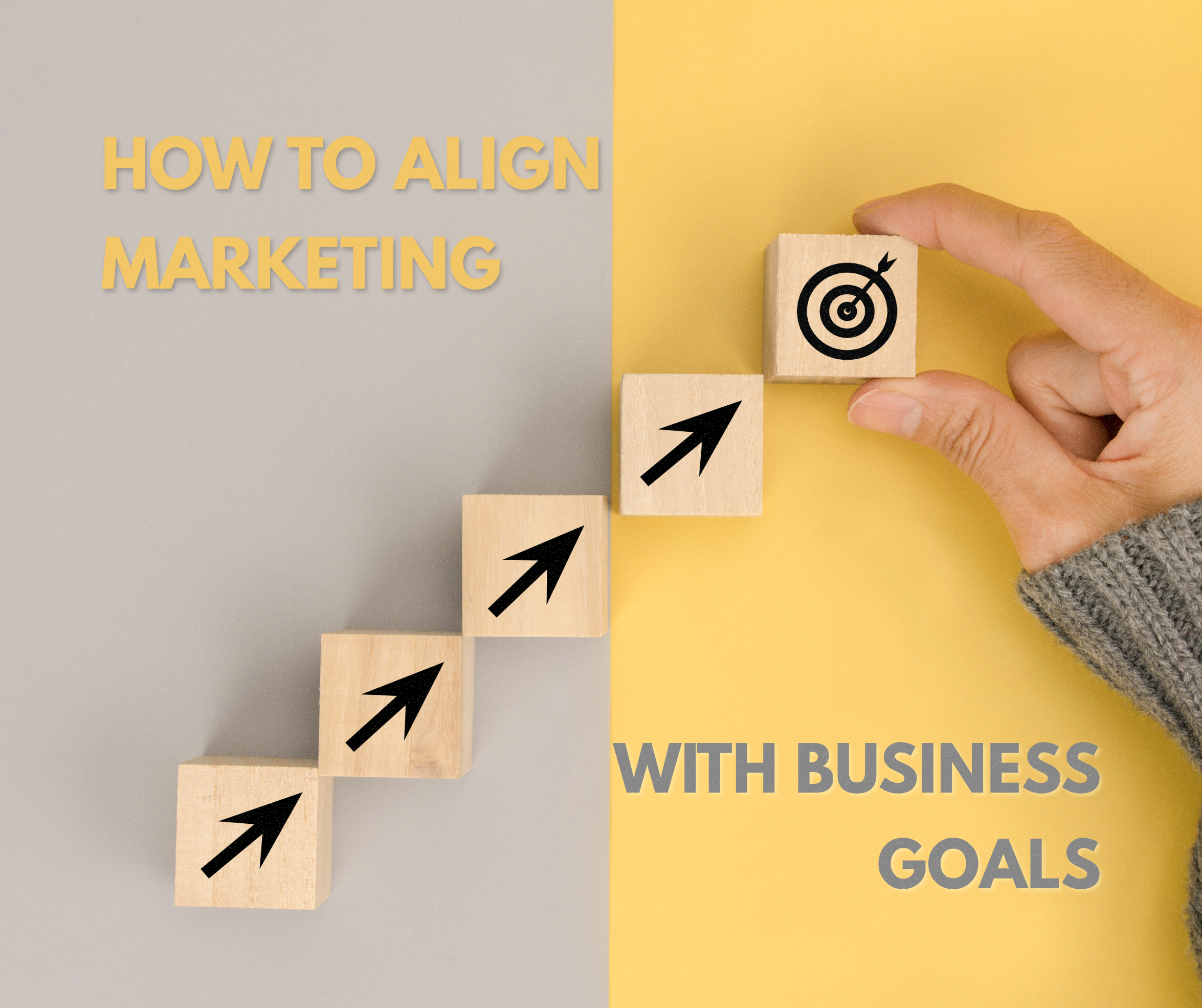 How to Align Marketing With Business Goals (And Stop Wasting Budget on Activities That Don't Matter)