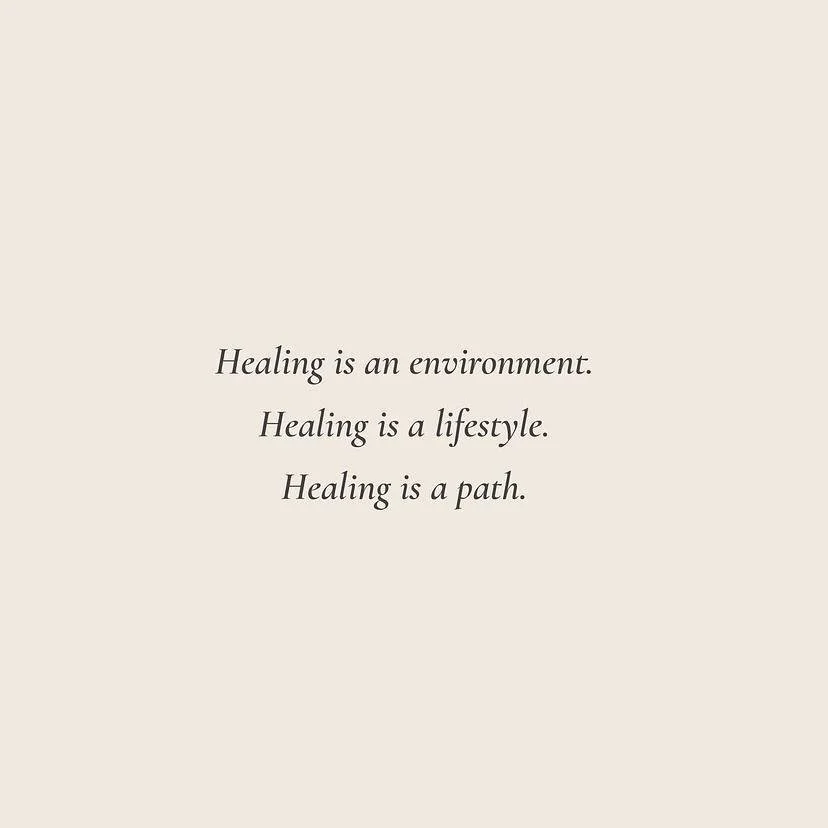 Inspirational quote on a beige background: 'Healing is an environment. Healing is a lifestyle. Healing is a path.'
